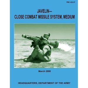 Javelin-Close Combat Missile System, Medium (FM 3-22.37) -- Department Of the Ar